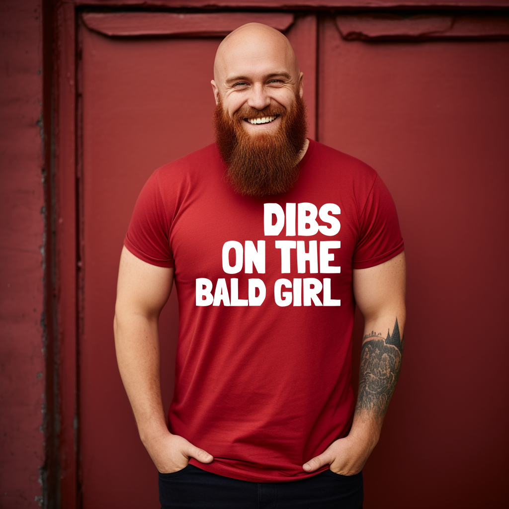 Dibs on The Bald Girl Tshirt
